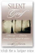 Silent Grief - Miscarriage & Child Loss - Finding Your Way Through The Darkness